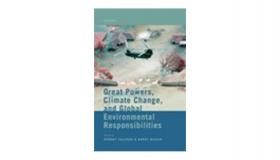 Book jacket for Great Powers, Climate Change, and Global Environmental Responsibilities