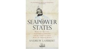 Front cover of the book Seapower States By Andrew Lambert