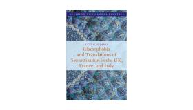 Book jacket Islamophobia and Translations of Securitization in the UK, France, and Italy