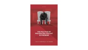 Book jacket for The Politics of Preventing Violent Extremism