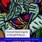 Hybrid Sovereignty in World Politics